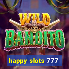 happy slots 777